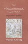 The Alexamenos Graffito - Thomas R. Young - 9798385216932