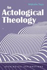 An Actological Theology - Malcolm Torry - 9798385219759