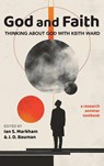 God and Faith - Ian S. Markham ; J. D. Bauman - 9798385220304