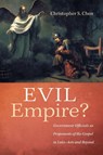 Evil Empire? - Christopher S. Chen - 9798385221998