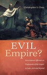 Evil Empire? - Christopher S. Chen - 9798385222001