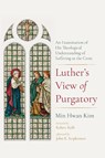 Luther s View of Purgatory - Min Hwan Kim - 9798385223091