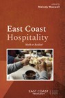 East Coast Hospitality: Myth or Reality? - Melody Maxwell - 9798385224746