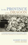 In the Province of the Dragon - Robert Banks ; Linda Banks - 9798385229680