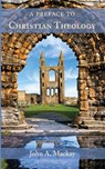 A Preface to Christian Theology - John A. Mackay - 9798385233021