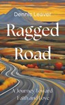 Ragged Road - Dennis Leaver - 9798385233151