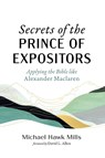 Secrets of the Prince of Expositors - Michael Hawk Mills - 9798385236206