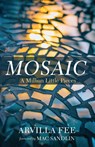Fee, A: Mosaic - Arvilla Fee - 9798385239245