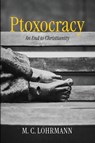 Ptoxocracy - M. Christian Lohrmann - 9798385240005