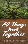 All Things Work Together - Peter Keese - 9798385240067