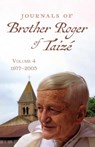 Journals of Brother Roger of Taizé, Volume 4 - Brother Roger of Taize - 9798385242191