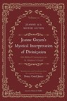 Jeanne Guyon's Mystical Interpretation of Divinization, Volume 2 - Jeanne de la Mothe Guyon - 9798385245185
