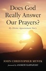 Does God Really Answer Our Prayers? - John Christopher Mynyk - 9798385249411