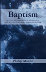 Baptism - Philip Mauro - 9798385249800
