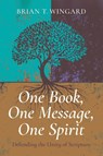 One Book, One Message, One Spirit - Brian T. Wingard - 9798385256907