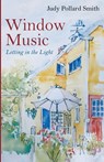 Window Music - Judy Pollard Smith - 9798385265862