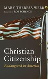 Christian Citizenship - Mary Theresa Webb - 9798385270217