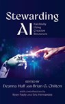 Stewarding AI - Deanna Huff ; Brian G. Chilton - 9798385275908