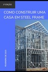 Como construir uma casa em Steel Frame - Rholmer Philipe Lobo Da Silva - 9798386000394