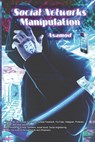 Social Networks Manipulation - Asamod Ka - 9798386923990