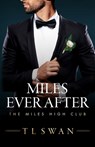 Miles Ever After - T L Swan - 9798387065125