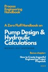 A Zero Fluff Handbook on Pump Design & Hydraulic Calculations - Michael Kay Hoffmann - 9798394748127