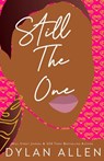 Still the One - A Second Chance Romance - Dylan Allen - 9798395805645