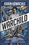 Warchild - Karin Lowachee - 9798396161399