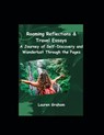 Roaming Reflections & Travel Essays: A Journey of Self-Discovery and Wanderlust Through the Pages - Lauren Graham - 9798397753012