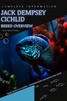 Jack Dempsey Cichlid: From Novice to Expert. Comprehensive Aquarium Fish Guide - Iva Novitsky - 9798398664072