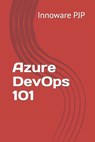 Azure DevOps 101 - Innoware Pjp - 9798398749458