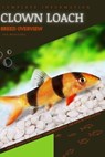 Clown Loach: From Novice to Expert. Comprehensive Aquarium Fish Guide - Iva Novitsky - 9798398787597