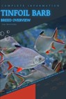 Tinfoil Barb: From Novice to Expert. Comprehensive Aquarium Fish Guide - Iva Novitsky - 9798399481654