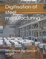 Digitisation of steel manufacturing - Hrh Prince Joe Duncan Wright - 9798399971117