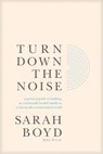Turn Down the Noise - Sarah Boyd - 9798400500398