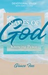 Names of God: Knowing Peace - Grace Fox - 9798400502569