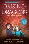 Raising Dragons Graphic Novel - Bryan Davis - 9798400508882