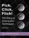 Pick, Click, Flick! - Brad A. Myers - 9798400709494