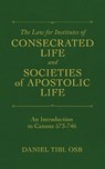 The Law for Institutes of Consecrated Life and Societies of Apostolic Life - Daniel Tibi - 9798400802003