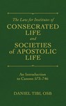The Law for Institutes of Consecrated Life and Societies of Apostolic Life - Daniel Tibi - 9798400802003