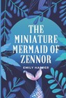 The Miniature Mermaids of Zennor - HARPER,  Emily - 9798401117649