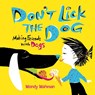 Don't Lick the Dog - Wendy Wahman - 9798401800497