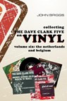 Collecting the Dave Clark Five on Vinyl - BRIGGS,  John - 9798402219960
