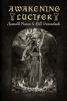 Awakening Lucifer - Bill Duvendack ; Asenath Mason - 9798415114139