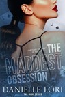 The Maddest Obsession - Danielle Lori - 9798417402296