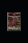 The Flaming Forest - CURWOOD,  James Oliver - 9798422245918