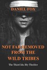 Not Far Removed From The Wild Tribes - FOX,  Daniel - 9798435047431