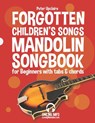 Forgotten Children's Songs - Mandolin Songbook for Beginners with Tabs and Chords - Peter Upclaire - 9798441327237