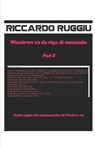 Windows 10 da riga di comando Part II - Riccardo Ruggiu - 9798452518488
