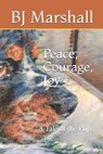 Peace, Courage, Joy - MARSHALL,  Bj ; Johnson, Courtney R - 9798453253012
